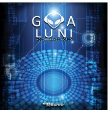 Goa Luni - Holographic World