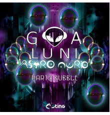 Goa Luni, AstroNurd - Party Bubble