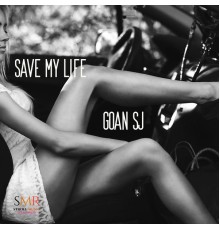 Goan Sj - Save My Life