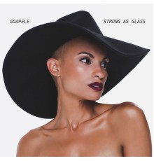 Goapele - Strong as Glass