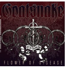 Goatsnake - Flower Of Disease