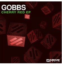 Gobbs - Cherry Red EP