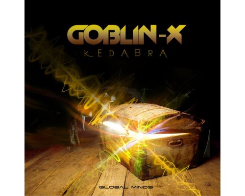 Goblin-X - Kedabra