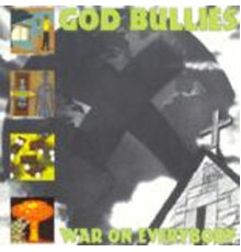 God Bullies - War On Everybody