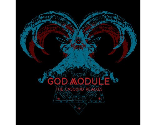 God Module - The Unsound Remixes