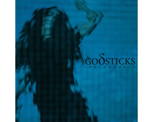 Godsticks - Inescapable