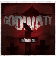 Godwatt - L'ultimo sole