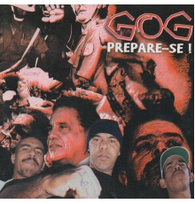 Gog - Prepare-Se