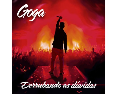 Goga - Derrubando as Dúvidas