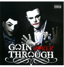 Goin' Through - Joker