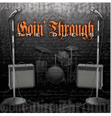 Goin' Through - The Duets