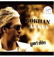 Gokhan Akkus - Geri Dön