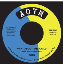 Gold - What About the Child