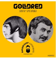 GoldRed - How We Doin