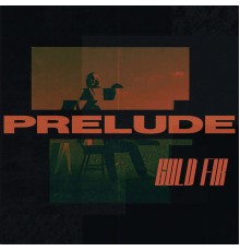 Gold Fir - Prelude - EP