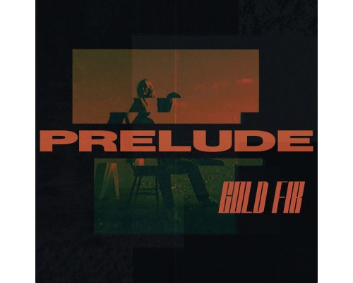 Gold Fir - Prelude - EP