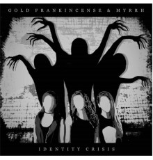 Gold Frankincense & Myrrh - Identity Crisis