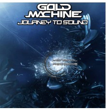 Gold Machine - Journey To Sound