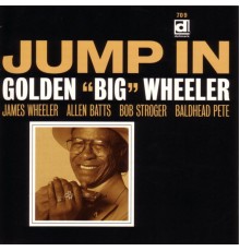 Golden "Big" Wheeler - Jump In