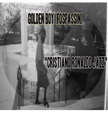 Golden Boy (Fospassin) - Cristiano Ronaldo Jazz