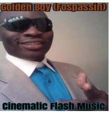 Golden Boy (Fospassin) - Cinematic Flash Music