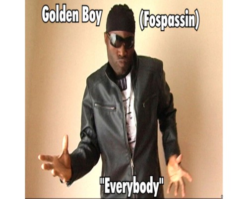 Golden Boy (Fospassin) - Everybody