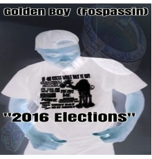 Golden Boy (Fospassin) - 2016 Elections