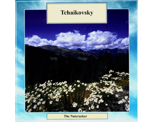 Golden Classics. Tchaikovsky - The Nutcracker - Golden Classics. Tchaikovsky: The Nutcracker Golden Classics. Tchaikovsky - The Nutcracker - Golden Classics. Tchaikovsky: The Nutcracker