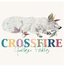 Golden Fable - Crossfire (Golden Fable)