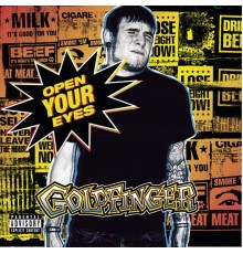 Goldfinger - Open Your Eyes