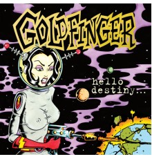 Goldfinger - Hello Destiny (Goldfinger)