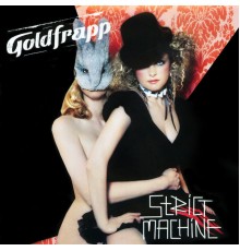 Goldfrapp - Strict Machine