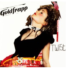 Goldfrapp - Twist