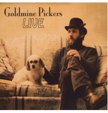 Goldmine Pickers - LIVE