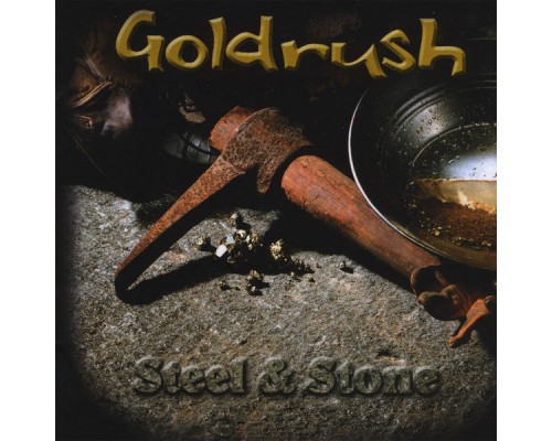 Goldrush - Steel & Stone