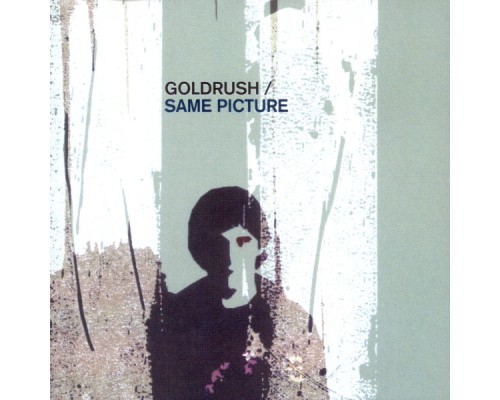 Goldrush - Same Picture