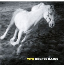 Golpes Bajos - Vivo (En Vivo)