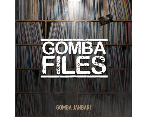 Gomba Jahbari - Gomba Files