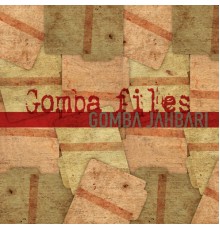 Gomba Jahbari - Gomba Files