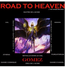 Gomez - ROAD TO HEAVEN