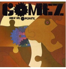 Gomez - How We Operate