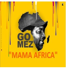 Gomez - MAMA AFRICA