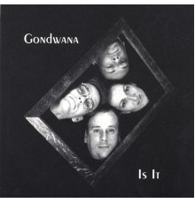 Gondwana - Is It