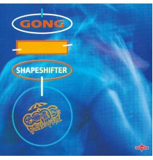 Gong - Shapeshifter