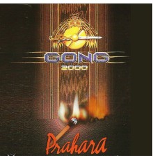 Gong 2000 - Prahara