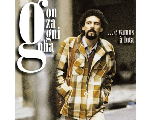 Gonzaguinha - E Vamos a Luta (Best Of) Gonzaguinha - E Vamos a Luta (Best Of)