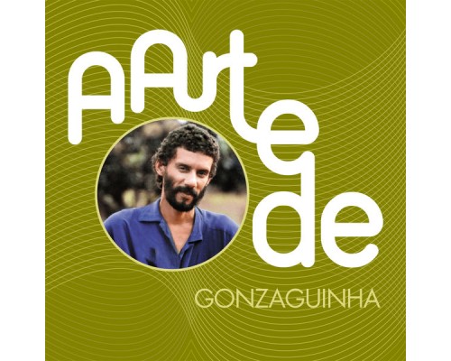 Gonzaguinha - A Arte De Gonzaguinha