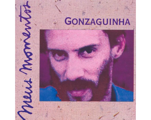 Gonzaguinha - Meus Momentos