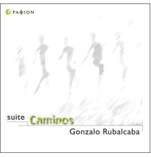 Gonzalo Rubalcaba - Suite Caminos