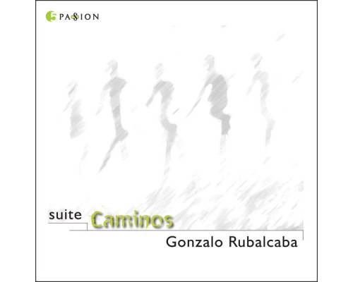 Gonzalo Rubalcaba - Suite Caminos